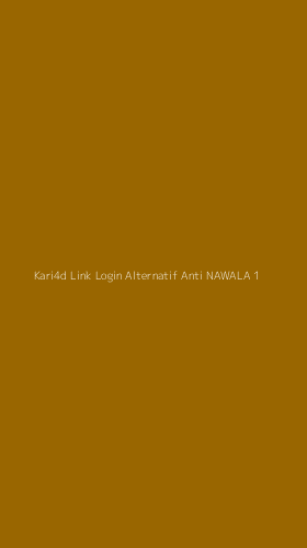 Tampilan Antarmuka Aplikasi Kari4d Link Login Alternatif Anti Nawala - 1