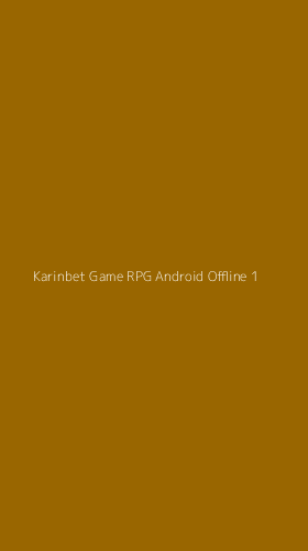 Tampilan Antarmuka Aplikasi Karinbet Game Rpg Android Offline - 1