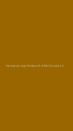 Tampilan Antarmuka Aplikasi Karmatoto App Pembersih Ram Otomatis - 4