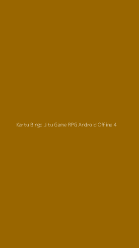 Tampilan Antarmuka Aplikasi Kartu Bingo Jitu Game Rpg Android Offline - 4