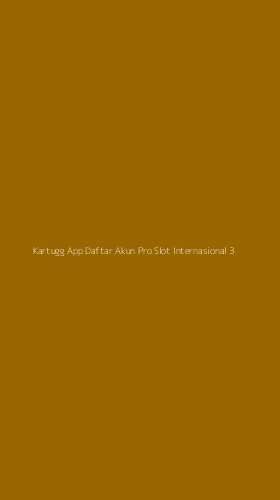 Tampilan Antarmuka Aplikasi Kartugg App Daftar Akun Pro Slot Internasional - 3