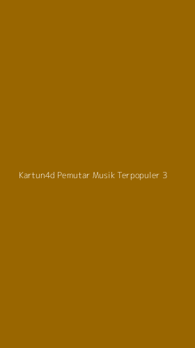 Tampilan Antarmuka Aplikasi Kartun4d Pemutar Musik Terpopuler - 3