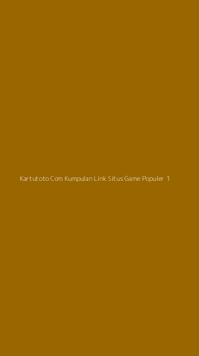 Tampilan Antarmuka Aplikasi Kartutoto Com Kumpulan Link Situs Game Populer - 1
