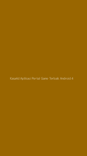 Tampilan Antarmuka Aplikasi Kasa4d Aplikasi Portal Game Terbaik Android - 4