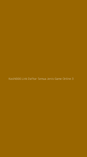 Tampilan Antarmuka Aplikasi Kasih666 Link Daftar Semua Jenis Game Online - 3