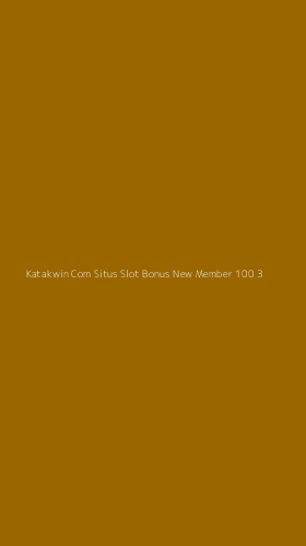 Tampilan Antarmuka Aplikasi Katakwin Com Situs Slot Bonus New Member 100 - 3