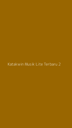 Tampilan Antarmuka Aplikasi Katakwin Musik Lite Terbaru - 2