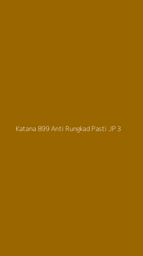 Tampilan Antarmuka Aplikasi Katana 899 Anti Rungkad Pasti Jp - 3