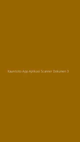 Tampilan Antarmuka Aplikasi Kaumtoto App Aplikasi Scanner Dokumen - 3