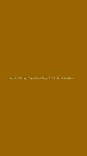 Tampilan Antarmuka Aplikasi Kawan55 Login Cara Main Togel Colok Jitu Pemula - 2