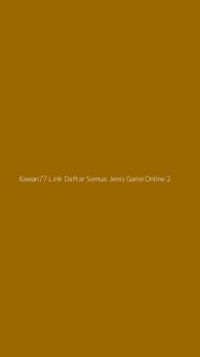 Tampilan Antarmuka Aplikasi Kawan77 Link Daftar Semua Jenis Game Online - 2