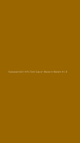 Tampilan Antarmuka Aplikasi Kawasanslot Info Slot Gacor Maxwin Malam Ini - 4