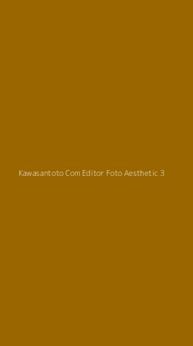 Tampilan Antarmuka Aplikasi Kawasantoto Com Editor Foto Aesthetic - 3
