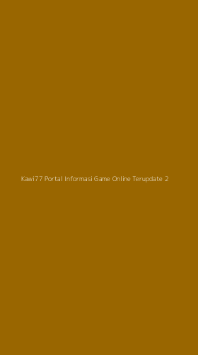Tampilan Antarmuka Aplikasi Kawi77 Portal Informasi Game Online Terupdate - 2