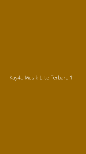 Tampilan Antarmuka Aplikasi Kay4d Musik Lite Terbaru - 1
