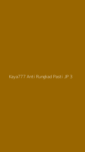 Tampilan Antarmuka Aplikasi Kaya777 Anti Rungkad Pasti Jp - 3