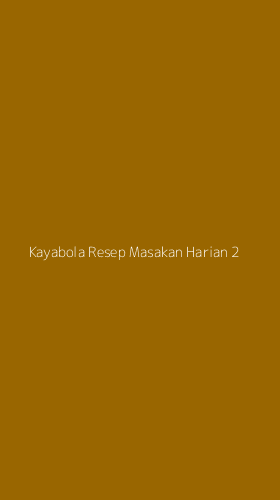 Tampilan Antarmuka Aplikasi Kayabola Resep Masakan Harian - 2