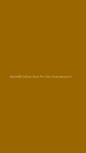 Tampilan Antarmuka Aplikasi Kdslot88 Daftar Akun Pro Slot Internasional - 4