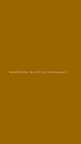 Tampilan Antarmuka Aplikasi Kebo88 Daftar Akun Pro Slot Internasional - 1