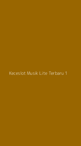 Tampilan Antarmuka Aplikasi Keceslot Musik Lite Terbaru - 1