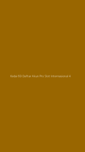Tampilan Antarmuka Aplikasi Kedai 69 Daftar Akun Pro Slot Internasional - 4