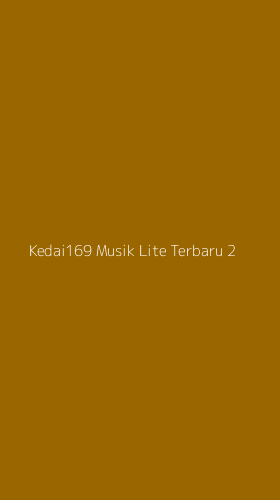 Tampilan Antarmuka Aplikasi Kedai169 Musik Lite Terbaru - 2