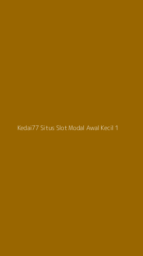 Tampilan Antarmuka Aplikasi Kedai77 Situs Slot Modal Awal Kecil - 1