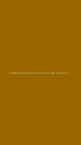Tampilan Antarmuka Aplikasi Kedei69 Aplikasi Portal Game Terbaik Android - 4