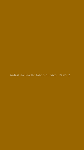 Tampilan Antarmuka Aplikasi Kediritito Bandar Toto Slot Gacor Resmi - 2