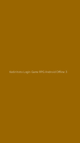 Tampilan Antarmuka Aplikasi Kediritoto Login Game Rpg Android Offline - 3