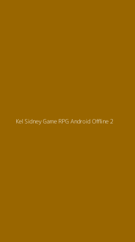 Tampilan Antarmuka Aplikasi Kel Sidney Game Rpg Android Offline - 2