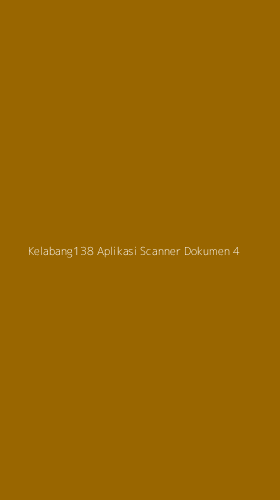Tampilan Antarmuka Aplikasi Kelabang138 Aplikasi Scanner Dokumen - 4