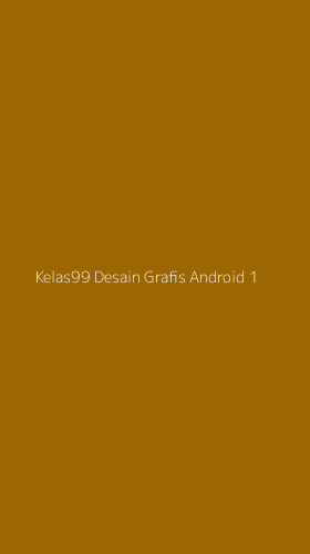 Tampilan Antarmuka Aplikasi Kelas99 Desain Grafis Android - 1