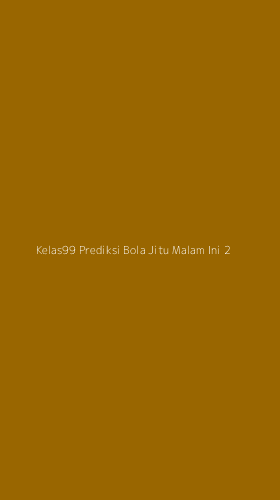 Tampilan Antarmuka Aplikasi Kelas99 Prediksi Bola Jitu Malam Ini - 2