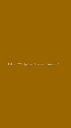 Tampilan Antarmuka Aplikasi Kelinci 777 Aplikasi Scanner Dokumen - 1