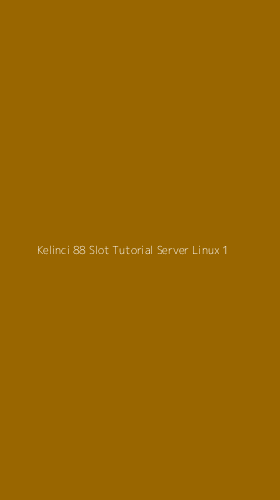Tampilan Antarmuka Aplikasi Kelinci 88 Slot Tutorial Server Linux - 1