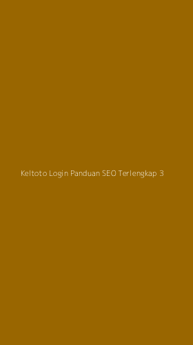 Tampilan Antarmuka Aplikasi Keltoto Login Panduan Seo Terlengkap - 3