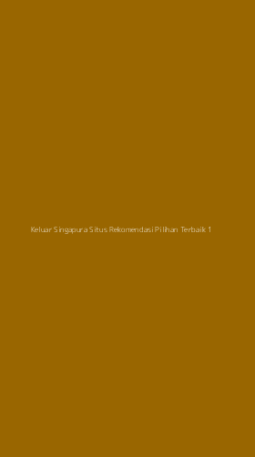Tampilan Antarmuka Aplikasi Keluar Singapura Situs Rekomendasi Pilihan Terbaik - 1