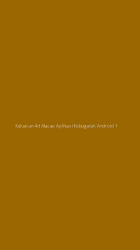 Tampilan Antarmuka Aplikasi Keluaran 4d Macau Aplikasi Kebugaran Android - 1