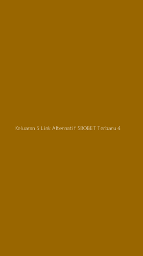 Tampilan Antarmuka Aplikasi Keluaran 5 Link Alternatif Sbobet Terbaru - 4