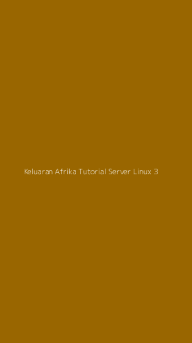 Tampilan Antarmuka Aplikasi Keluaran Afrika Tutorial Server Linux - 3