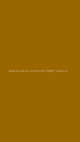 Tampilan Antarmuka Aplikasi Keluaran Austria Link Alternatif Sbobet Terbaru - 4