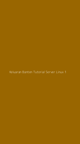 Tampilan Antarmuka Aplikasi Keluaran Banten Tutorial Server Linux - 1