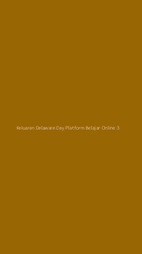 Tampilan Antarmuka Aplikasi Keluaran Delaware Day Platform Belajar Online - 3