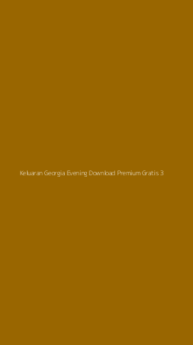 Tampilan Antarmuka Aplikasi Keluaran Georgia Evening Download Premium Gratis - 3