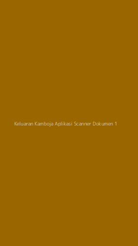 Tampilan Antarmuka Aplikasi Keluaran Kamboja Aplikasi Scanner Dokumen - 1