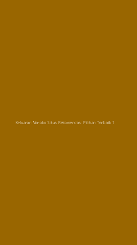 Tampilan Antarmuka Aplikasi Keluaran Maroko Situs Rekomendasi Pilihan Terbaik - 1