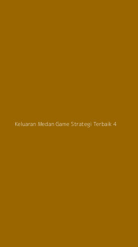 Tampilan Antarmuka Aplikasi Keluaran Medan Game Strategi Terbaik - 4