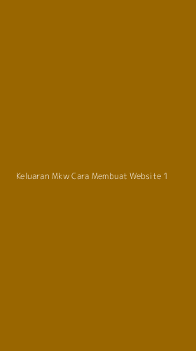 Tampilan Antarmuka Aplikasi Keluaran Mkw Cara Membuat Website - 1