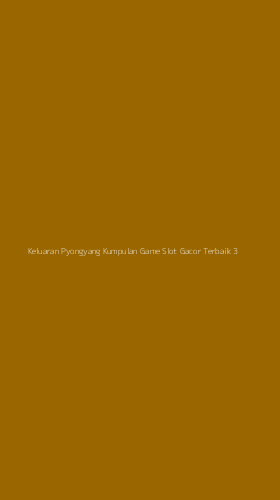 Tampilan Antarmuka Aplikasi Keluaran Pyongyang Kumpulan Game Slot Gacor Terbaik - 3